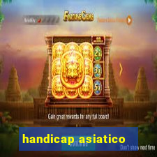 handicap asiatico - 1